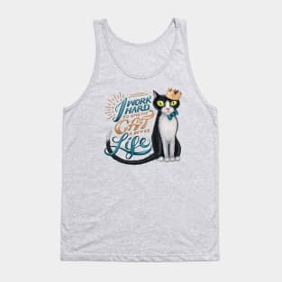 I work hard to give my cat a better life Tank Top